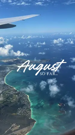 AUGUST so far