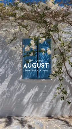 welcome August 