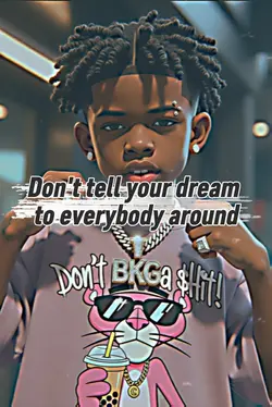 Don't tell your drea
