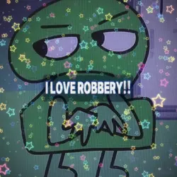 I <3 ROBBERY N FRAUD