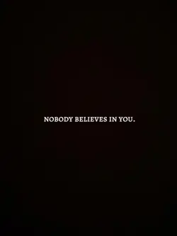 Nobody believes in 