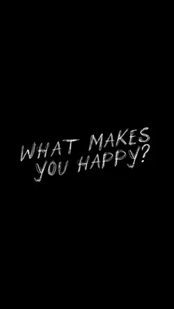 what makes you happy