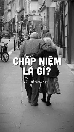 CHẤP NIỆM LÀ GÌ