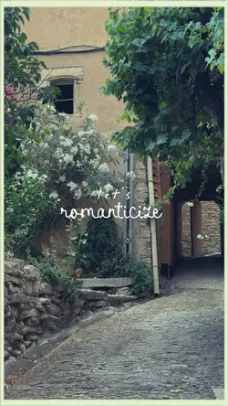 Let‘s romanticize 