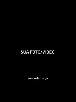 eu sou de março 