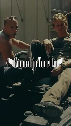 Cómo dijo Toretto 