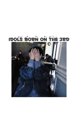 IDOLS BORN ON THE 3