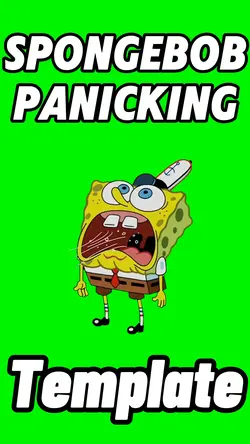 Spongebob Panicking 
