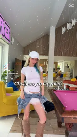 Chciałabym cię mieć
