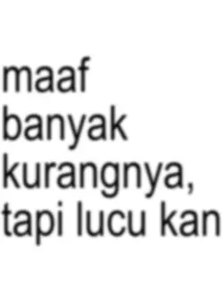 maaf byk kurangnya
