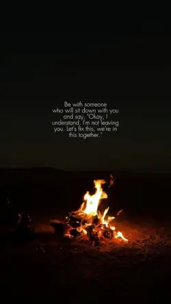 be with someone who 