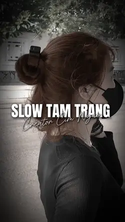 Slow tâm trạng