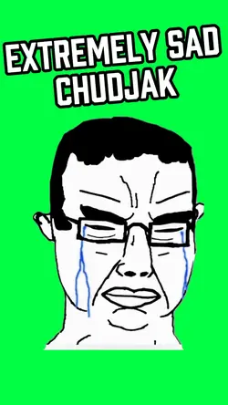 VERY SAD CHUDJAK CRY