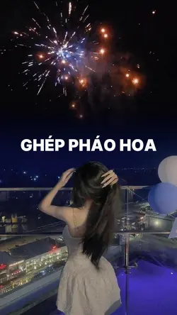 Ghép Pháo Hoa 2024