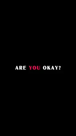Are you okay? 