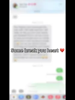 Some break ur heart💔
