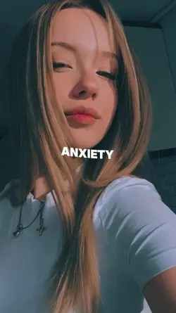 ANXIETY