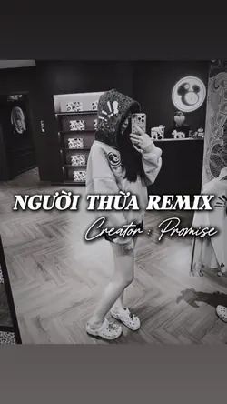 NGƯỜI THỪA REMIX