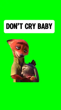 DON’T CRY BABY