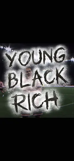 Young black and rich