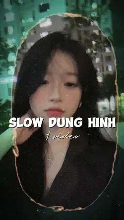 SLOW DỪNG HÌNH