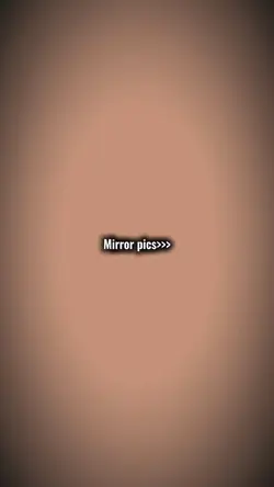 Mirror pics
