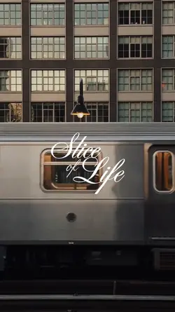 Slice of Life