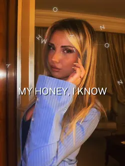 My Honey I Know 