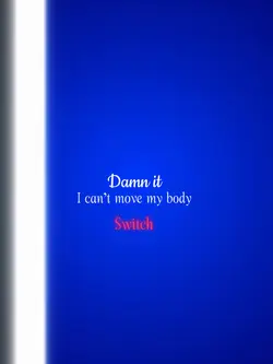 I can’t move my body