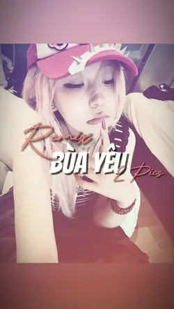 Bùa yêu remix