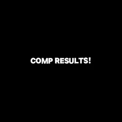 Comp results!