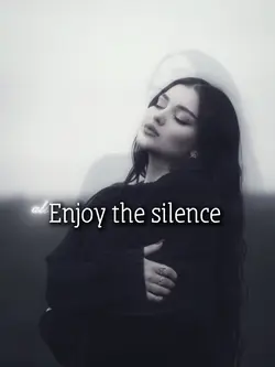 Enjoy the silence