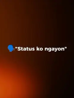 STATUS KO NGAYON 