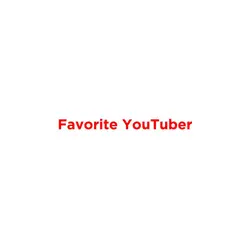 Favorite YouTuber