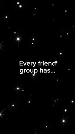 every friend group