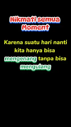 nikmati semua momen
