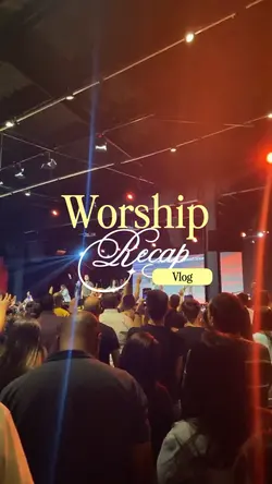 Worship Recap