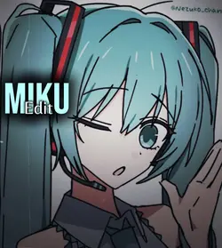 Miku edit