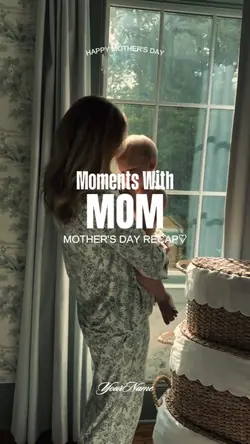 MOTHER'S DAY RECAP