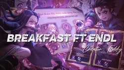 Breakfast ft ENDL