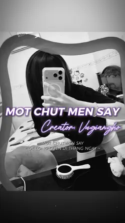 MỘT CHÚT MEN SAY