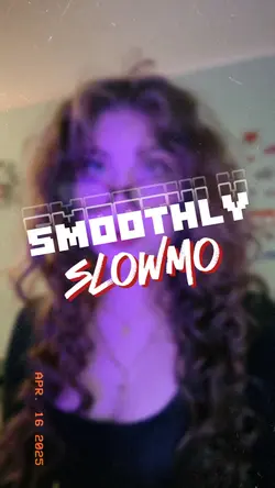 smoothly | slowmo 