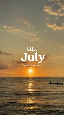 hello July 2025