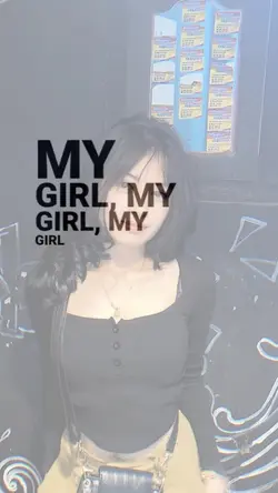 my girl