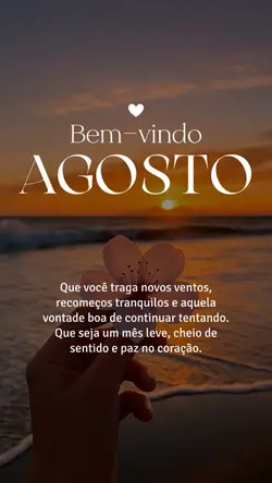 Bem-vindo, Agosto