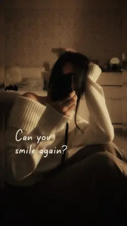 Can you smile again?