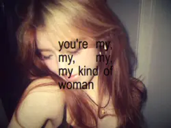 my kind of woman 