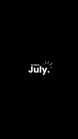 Goodbye July