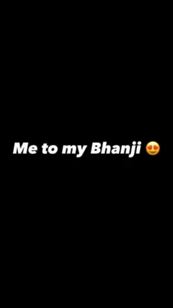 Me to My bhanji 💋😍🥰