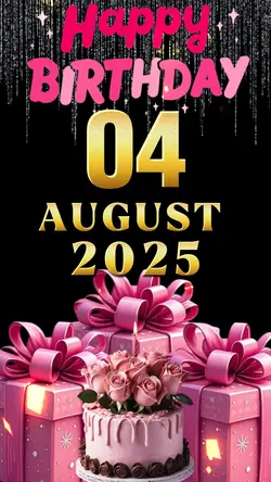 Birthday 04 Aug 2025